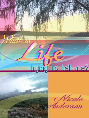 cover image of What Is Life Trying to Tell Me?